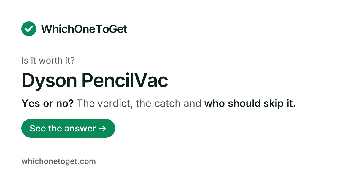 Is the Dyson PencilVac worth it?