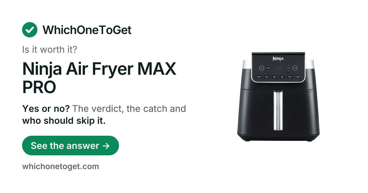 Is the Ninja Air Fryer MAX PRO worth it?