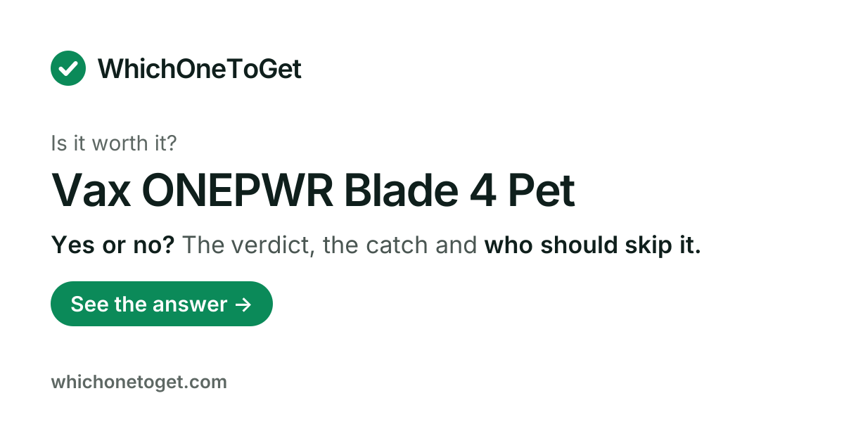 Is the Vax ONEPWR Blade 4 Pet worth it?