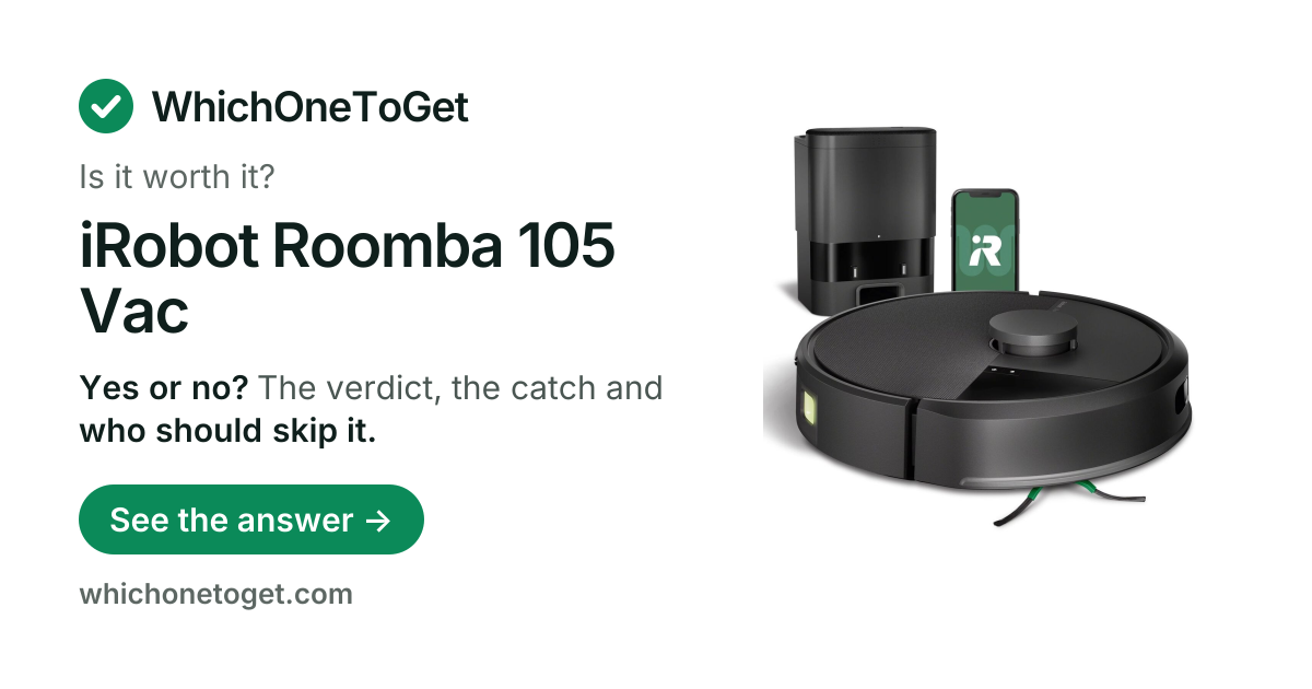 Is the iRobot Roomba 105 Vac worth it?