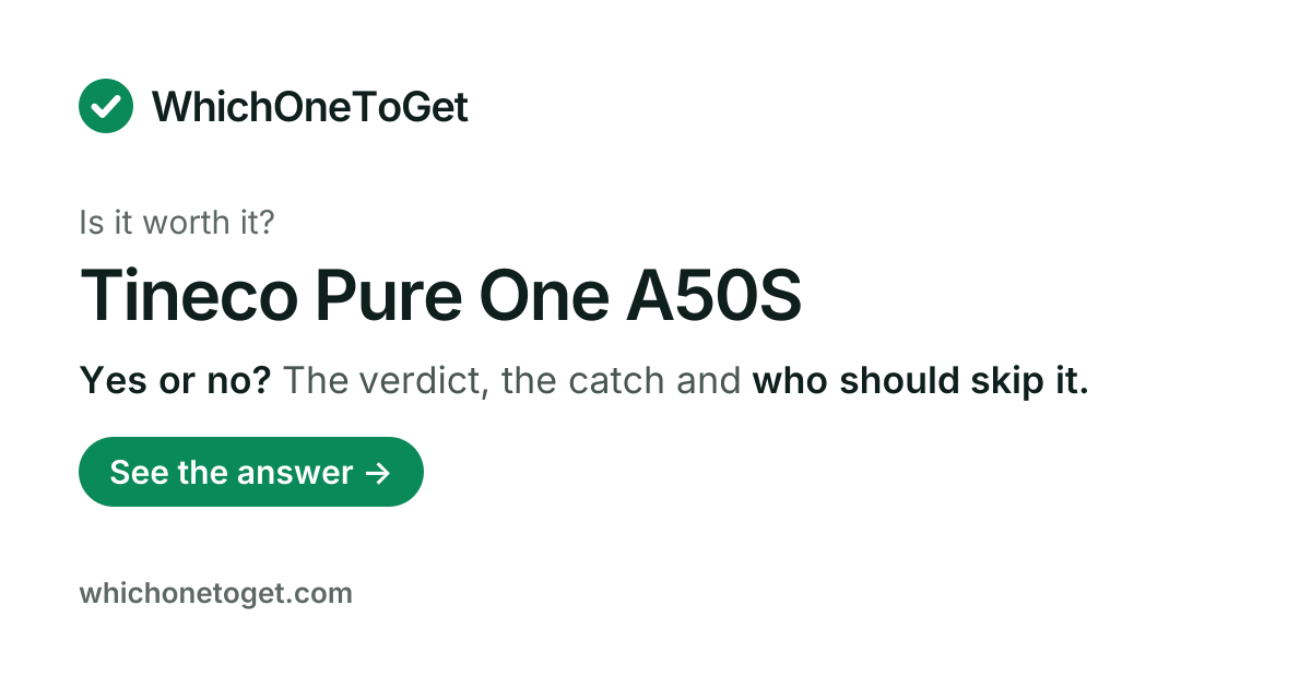 Is the Tineco Pure One A50S worth it?