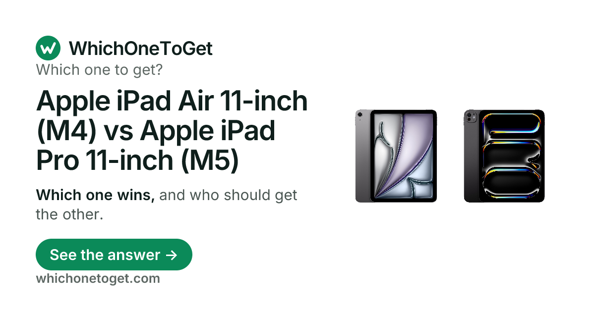 Apple iPad Air 11-inch (M4) vs Apple iPad Pro 11-inch (M5)